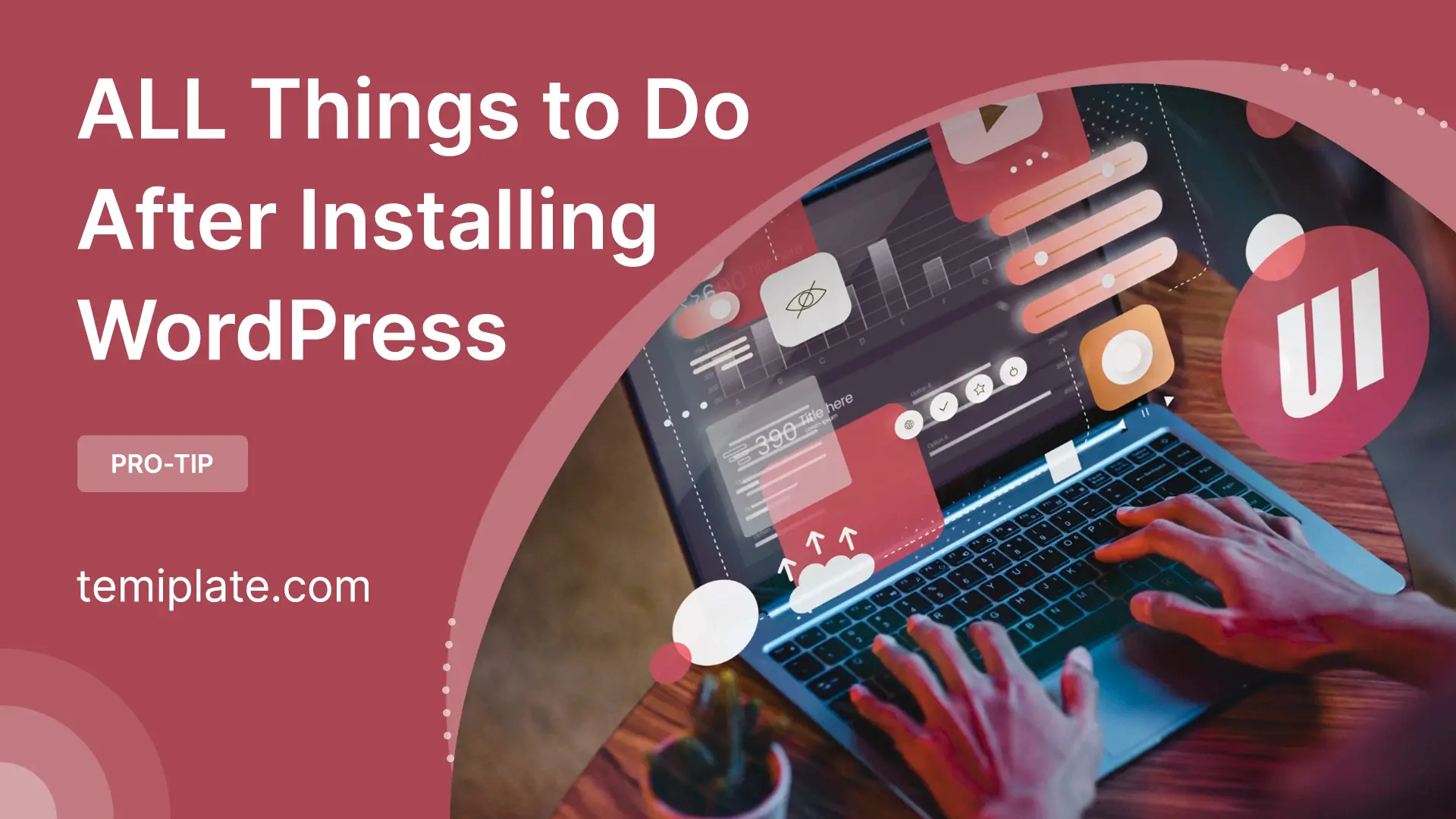 All Things To Do After Installing Wordpress