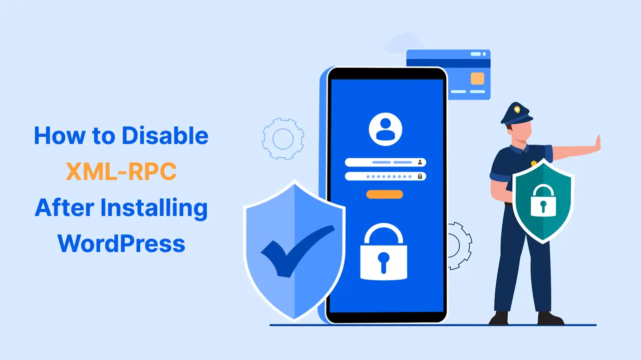 How To Disable XML-RPC After Installing WordPress